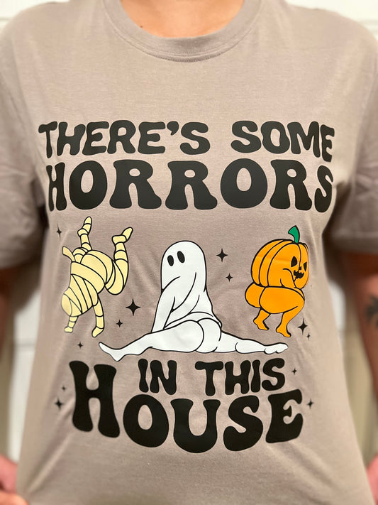 There’s Some Horrors in this House Tshirt