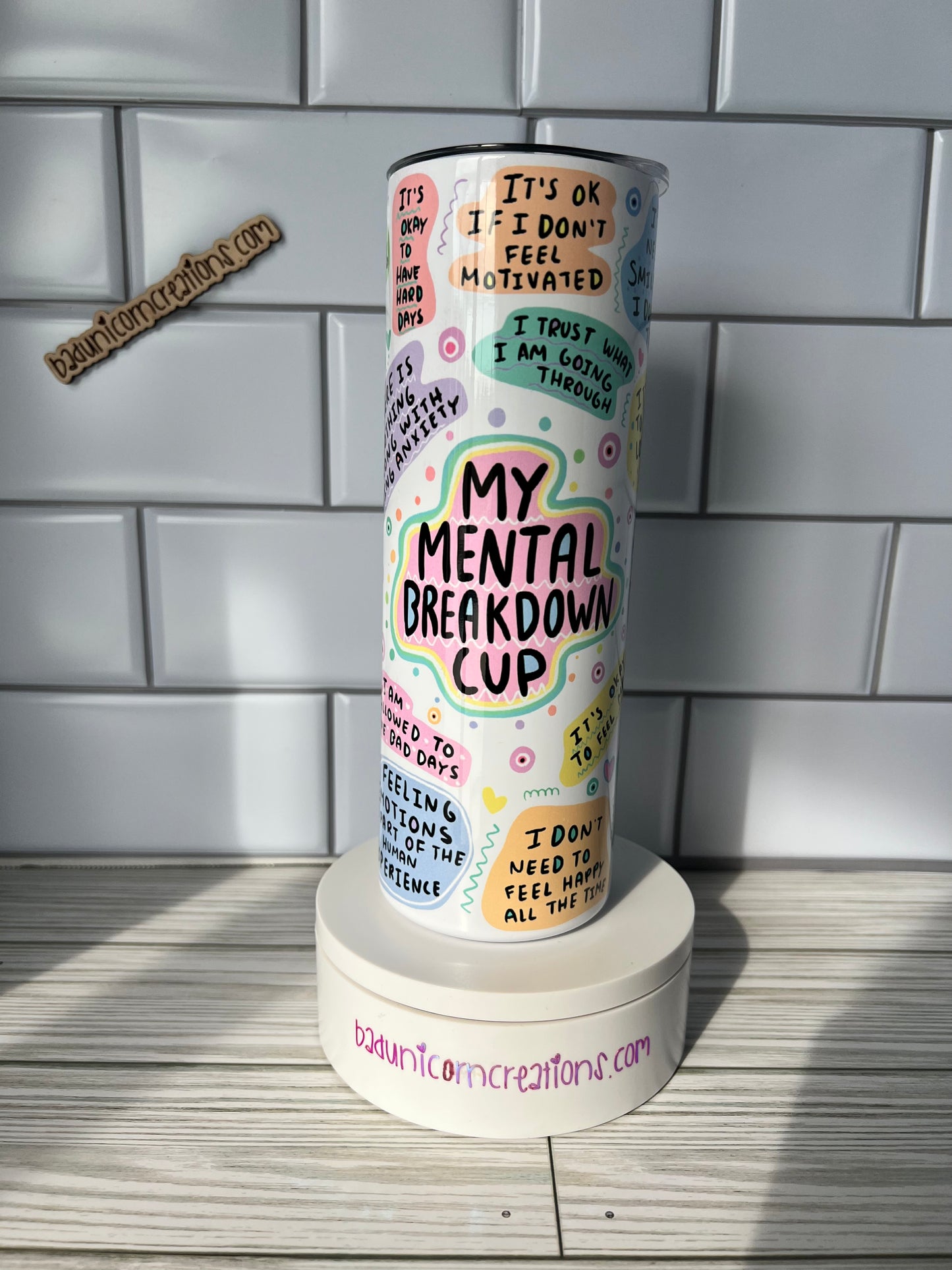 My Mental Breakdown Cup 20oz Tumbler