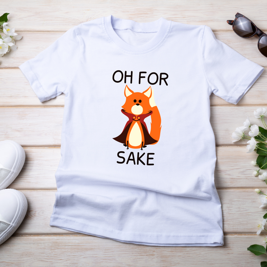 Oh For Fox Sake T-shirt